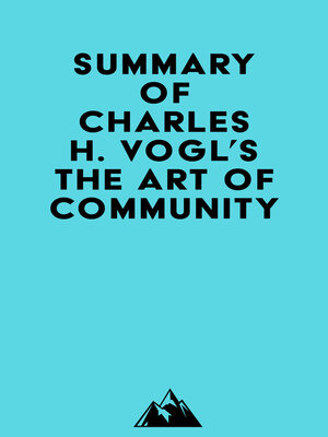 cover image of Summary of Charles H. Vogl's the Art of Community